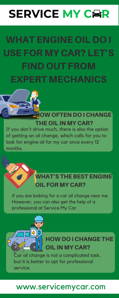 What Engine Oil Do I Use for My Car? Let’s Find Out From Expert Mechanics (Service My Car)